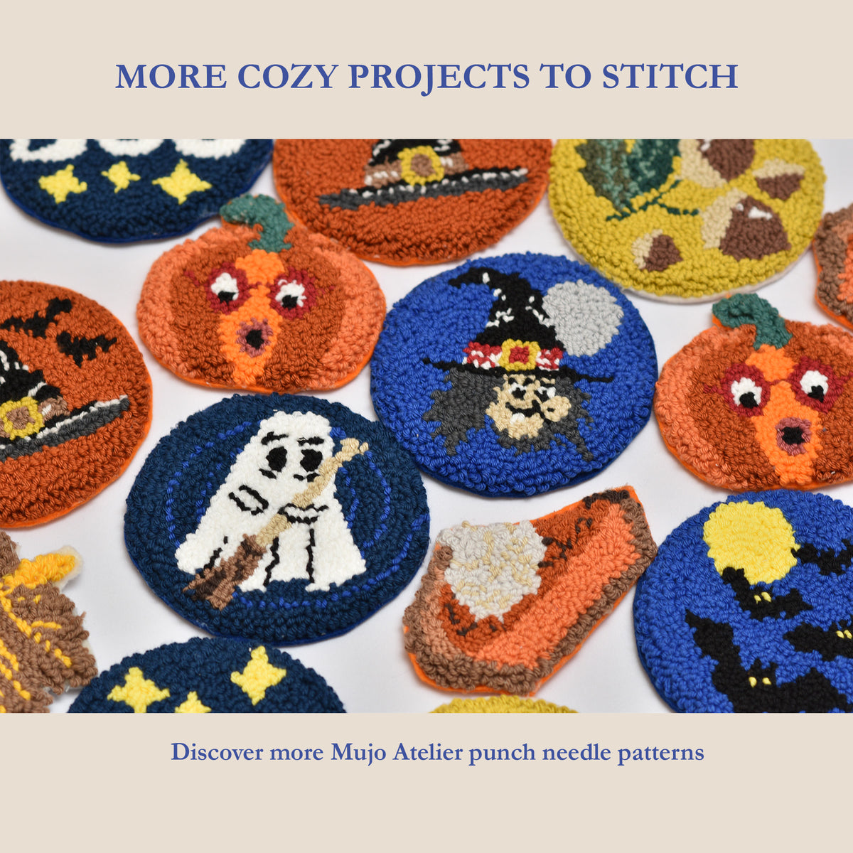 A promotional graphic showing several colorful circular punch needle coasters with Halloween-themed designs, including pumpkins, ghosts, a witch, and stars, on a beige background with the text 'MORE COZY PROJECTS TO STITCH' and 'Discover more Mujo Atelier punch needle patterns'.